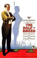 The Half Breed - movie with Sidney De Gray.