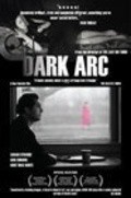 Dark Arc - movie with Kurt Max Runte.