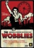 The Wobblies film from Stuart Bird filmography.