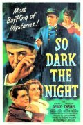 So Dark the Night film from Joseph H. Lewis filmography.