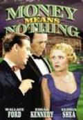 Money Means Nothing - movie with Wallace Ford.