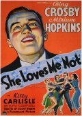 She Loves Me Not - movie with Miriam Hopkins.