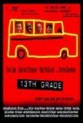 13th Grade is the best movie in Mike Schoch filmography.