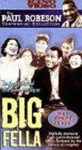 Big Fella - movie with Paul Robeson.