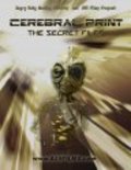 Cerebral Print: The Secret Files is the best movie in Richard Grove filmography.