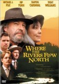 Film Where the Rivers Flow North.
