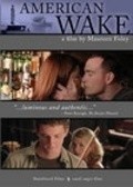 American Wake is the best movie in Amanda Montgomery filmography.