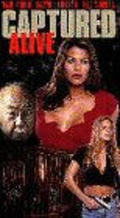 Captured Alive is the best movie in Michael R. Aubele filmography.