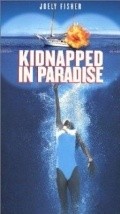 Kidnapped in Paradise film from Rob Hedden filmography.