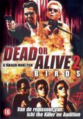 Dead or Alive 2: Tobosha film from Takashi Miike filmography.