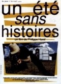 Un ete sans histoires is the best movie in Filipp Rostan filmography.