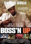 Boss'n Up film from Dylan C. Brown filmography.