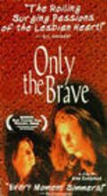 Only the Brave is the best movie in Eugenia Fragos filmography.