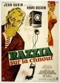 Razzia sur la chnouf film from Henri Decoin filmography.