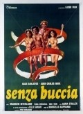 Senza buccia film from Marcello Aliprandi filmography.
