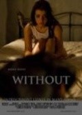 Without is the best movie in Stefani F. O’Brayen filmography.