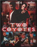 Two Coyotes - movie with Joe Estevez.