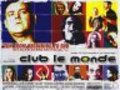 Club Le Monde - movie with Lee Oakes.