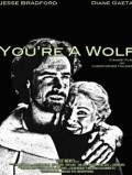 You're a Wolf - movie with Jesse Bradford.