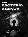 The Esoteric Agenda