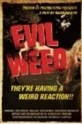 Evil Weed film from David Wechsler filmography.