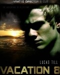 Vacation 8 - movie with Lucas Till.