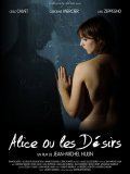 Alice, ou les desirs is the best movie in Kerolayn Merse filmography.