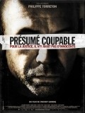 Presume coupable film from Vincent Garenq filmography.