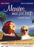 Mariees mais pas trop film from Catherine Corsini filmography.