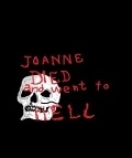 Joanna Died and Went to Hell film from Eric Brummer filmography.