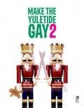 Make the Yuletide Gay 2 - movie with Hallee Hirsh.