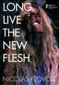 Long Live the New Flesh film from Nicolas Provost filmography.