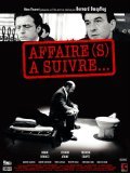 Affaire(s) a suivre... film from Bernard Boespflug filmography.