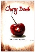 Cherry Bomb is the best movie in Aaron Alexander filmography.