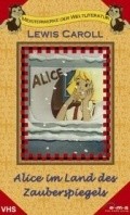 Alice Through the Looking Glass film from Richard Slapchinski filmography.