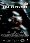 Cele ce plutesc - movie with Valentin Popescu.