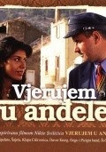 Vjerujem u andjele is the best movie in Aljosa Vuckovic filmography.