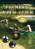 Fishing with John - movie with Willem Dafoe.