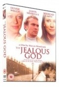 The Jealous God film from Steven Woodcock filmography.
