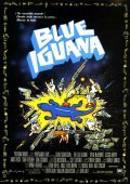 The Blue Iguana film from John Lafia filmography.