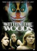 Within the Woods film from Brad Sykes filmography.