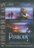 Perilous - movie with Catherine Oxenberg.
