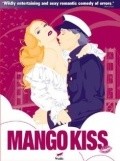 Mango Kiss is the best movie in Windy Morgan Bunts filmography.
