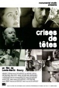 Crises de tetes is the best movie in Olivier Mag filmography.