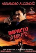 Impacto de muerte - movie with Patricia Rivera.