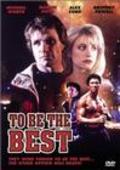 To Be the Best - movie with Martin Kove.