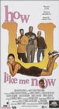 How U Like Me Now - movie with Salli Richardson-Whitfield.