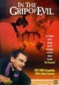 In the Grip of Evil film from Charles Vanderpool filmography.