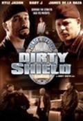 Dirty Shield is the best movie in Tomas Maldonado filmography.