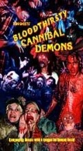Bloodthirsty Cannibal Demons is the best movie in Kyree King filmography.